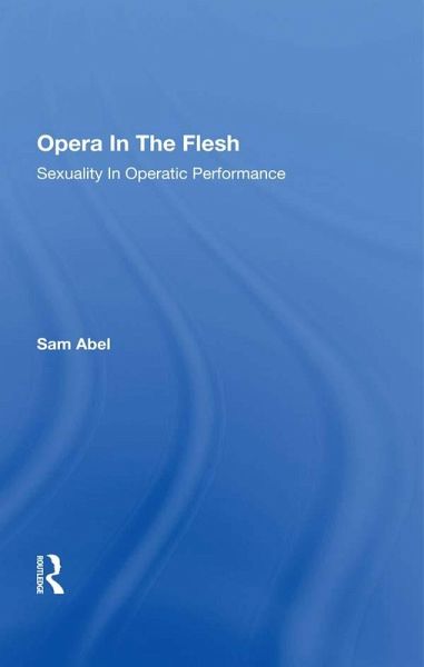 Opera In The Flesh (eBook, ePUB)