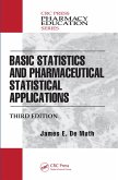 Basic Statistics and Pharmaceutical Statistical Applications (eBook, PDF) Basic Statistics and Pharmaceutical Statistical Applications (eBook, PDF)