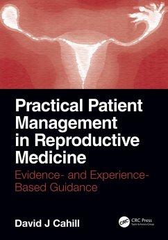 Practical Patient Management in Reproductive Medicine (eBook, ePUB) - Cahill, David J.
