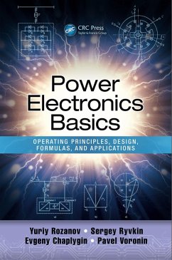 Power Electronics Basics (eBook, PDF) - Rozanov, Yuriy; Ryvkin, Sergey E.; Chaplygin, Evgeny; Voronin, Pavel