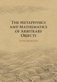 Metaphysics and Mathematics of Arbitrary Objects (eBook, ePUB) Metaphysics and Mathematics of Arbitrary Objects (eBook, ePUB)