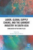 Labor, Global Supply Chains, and the Garment Industry in South Asia (eBook, PDF)