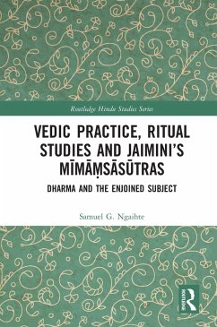 Vedic Practice, Ritual Studies and Jaimini's Mima¿sasutras (eBook, ePUB) - Ngaihte, Samuel G.