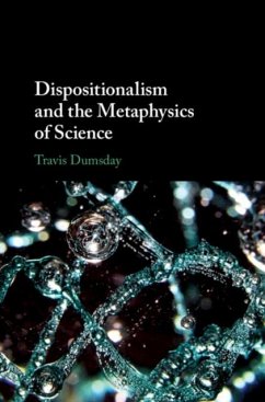 Dispositionalism and the Metaphysics of Science (eBook, PDF) - Dumsday, Travis