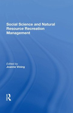 Social Science And Natural Resource Recreation Management (eBook, PDF) - Vining, Joanne