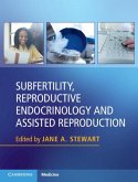 Subfertility, Reproductive Endocrinology and Assisted Reproduction (eBook, ePUB)