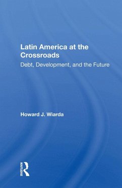 Latin America at the Crossroads (eBook, PDF) - Wiarda, Howard J.