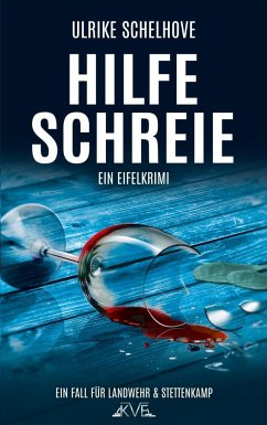 Hilfeschreie - Ein Eifelkrimi - Schelhove, Ulrike