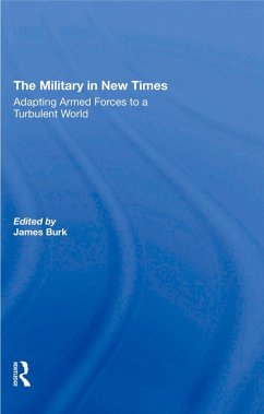 The Military In New Times (eBook, ePUB) - Burk, James; Waldman, Robert J; Segal, David R; Moskos, Charles C