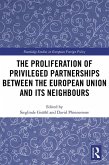 The Proliferation of Privileged Partnerships between the European Union and its Neighbours (eBook, PDF)