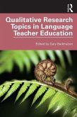 Qualitative Research Topics in Language Teacher Education (eBook, ePUB)