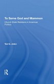 To Serve God And Mammon (eBook, ePUB)