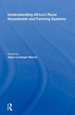 Understanding Africa's Rural Households And Farming Systems (eBook, PDF) - Moock, Joyce Lewinger