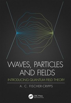 Waves, Particles and Fields (eBook, ePUB) - Fischer-Cripps, Anthony C.