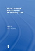 Serials Collection Management in Recessionary Times (eBook, ePUB) Serials Collection Management in Recessionary Times (eBook, ePUB)