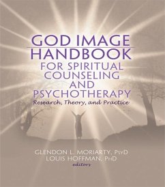 God Image Handbook for Spiritual Counseling and Psychotherapy (eBook, PDF) Cover God Image Handbook for Spiritual Counseling and Psychotherapy (eBook, PDF)