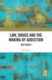 Law, Drugs and the Making of Addiction (eBook, ePUB)