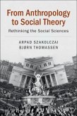 From Anthropology to Social Theory (eBook, PDF)