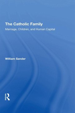 The Catholic Family (eBook, ePUB) - Sander, William