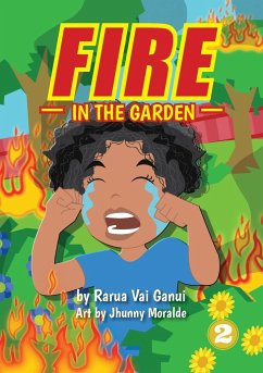 Fire In The Garden - Ganui, Rarua Vai