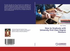 How to Graduate with University First Class Degree Honours - Adebajo, Segun