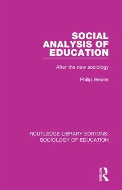 Social Analysis of Education - Wexler, Philip