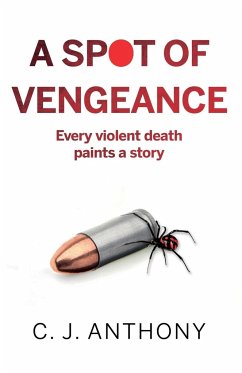 A Spot of Vengeance - Anthony, C. J.