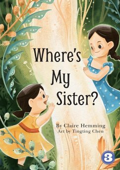 Where's My Sister? - Hemming, Claire; Chen, Tingting