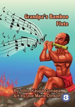 Grandpa's Bamboo Flute - Gonapa, John Kaupa