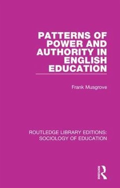 Patterns of Power and Authority in English Education - Musgrove, Frank
