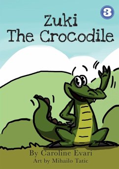 Zuki the Crocodile - Evari, Caroline