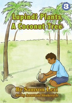 Lupindi Plants a Coconut Tree - Leri, Samson