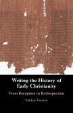 Writing the History of Early Christianity (eBook, ePUB)