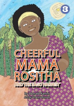 Cheerful Mama Rositha And The Sago Harvest - Kanini, Donald