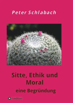 Sitte, Ethik und Moral - Schlabach, Peter