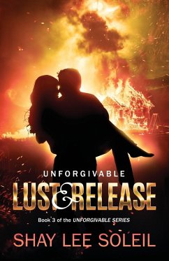 Unforgivable Lust & Release - Soleil, Shay Lee