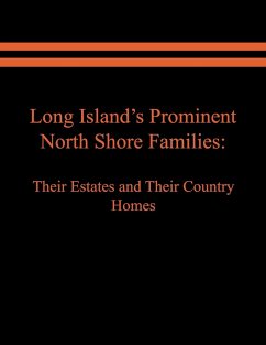 Long Island's Prominent North Shore Families - Spinzia, Raymond E.; Spinzia, Judith A.