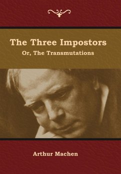 The Three Impostors; or, The Transmutations - Machen, Arthur