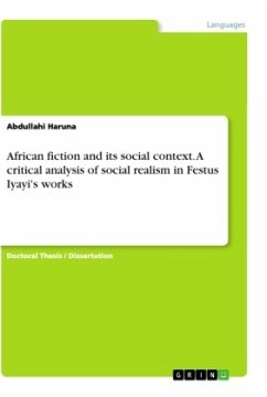 African fiction and its social context. A critical analysis of social realism in Festus Iyayi's works