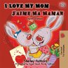 I Love My Mom J'aime Ma Maman - Bild 1
