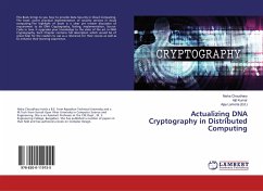 Actualizing DNA Cryptography in Distributed Computing