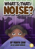 What's That Noise?