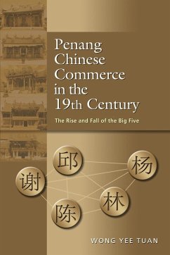 Penang Chinese Commerce in the 19th Century - Tuan, Wong Yee