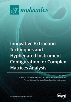 Cover Innovative Extraction Techniques and Hyphenated Instrument Configuration for Complex Matrices Analysis