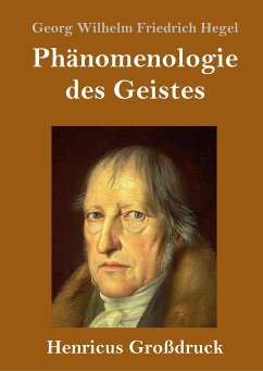 Phänomenologie des Geistes (Großdruck) - Hegel, Georg Wilhelm Friedrich