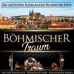 Die Größten Blasmusik Hits - Böhmischer Traum