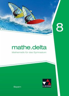 mathe.delta 8 Schülerband Bayern - Bergmann, Dieter;Brendel, Anne;Ernst, Stefan