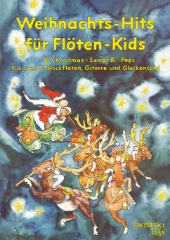 Cover Weihnachts-Hits für Flöten- Kids 16 Christmas-Songs und Pops für 2 C-Blockflöten, Gitarre u. Glockenspiel