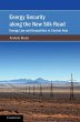 Energy Security along the New Silk Road... - Bild 1