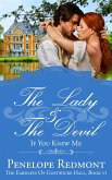 The Lady And The Devil: If You Knew Me (The Eardleys Of Gostwicke Hall, #6) (eBook, ePUB) The Lady And The Devil: If You Knew Me (The Eardleys Of Gostwicke Hall, #6) (eBook, ePUB)